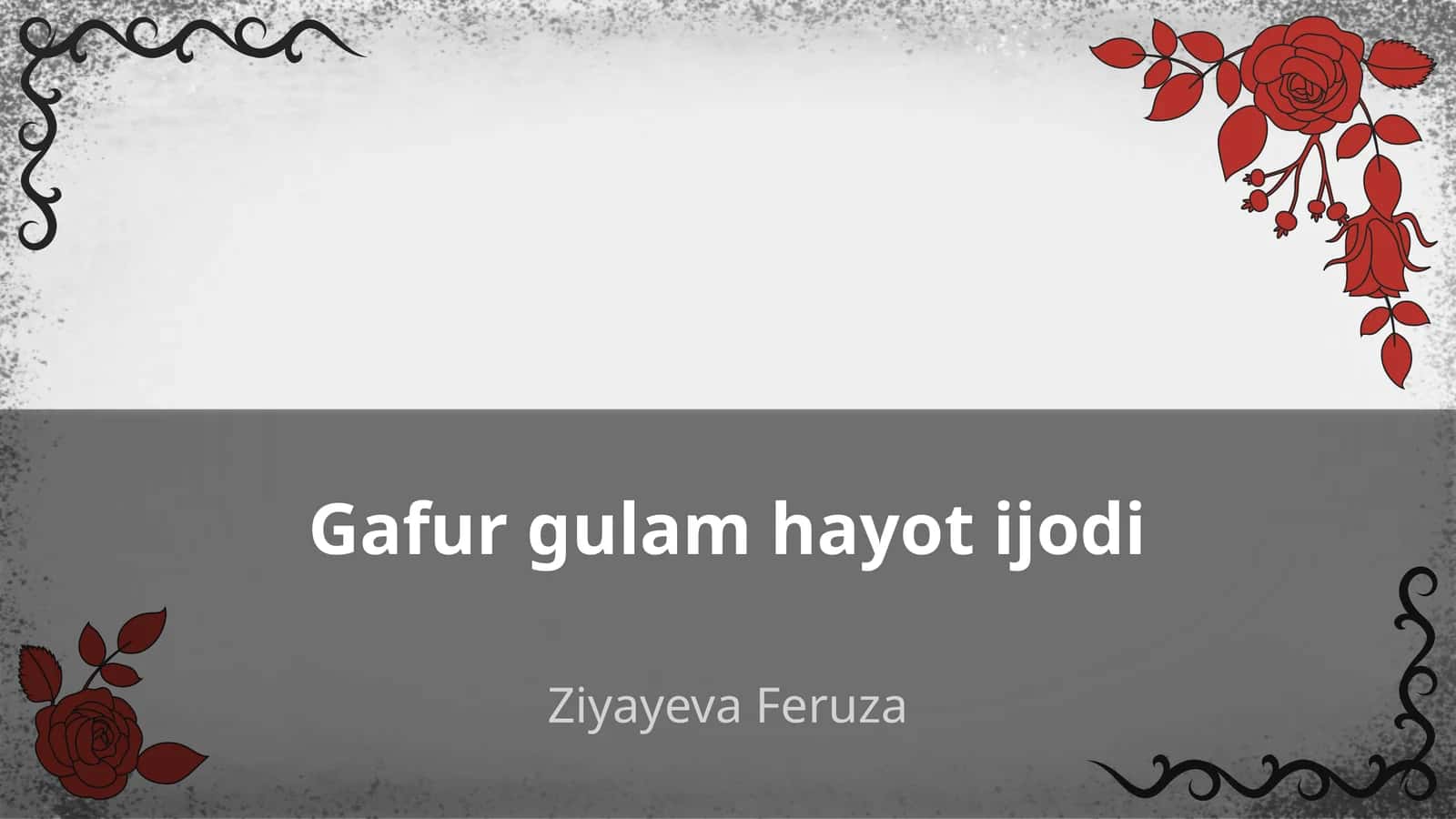 Gafur gulam hayot ijodi