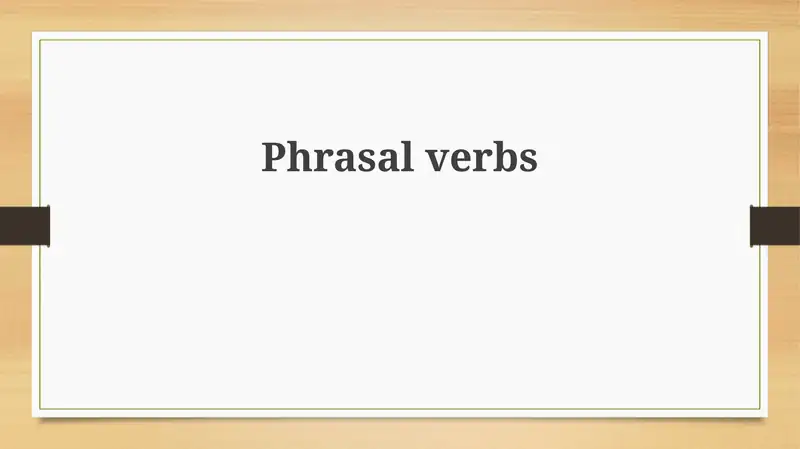 Phrasal verbs