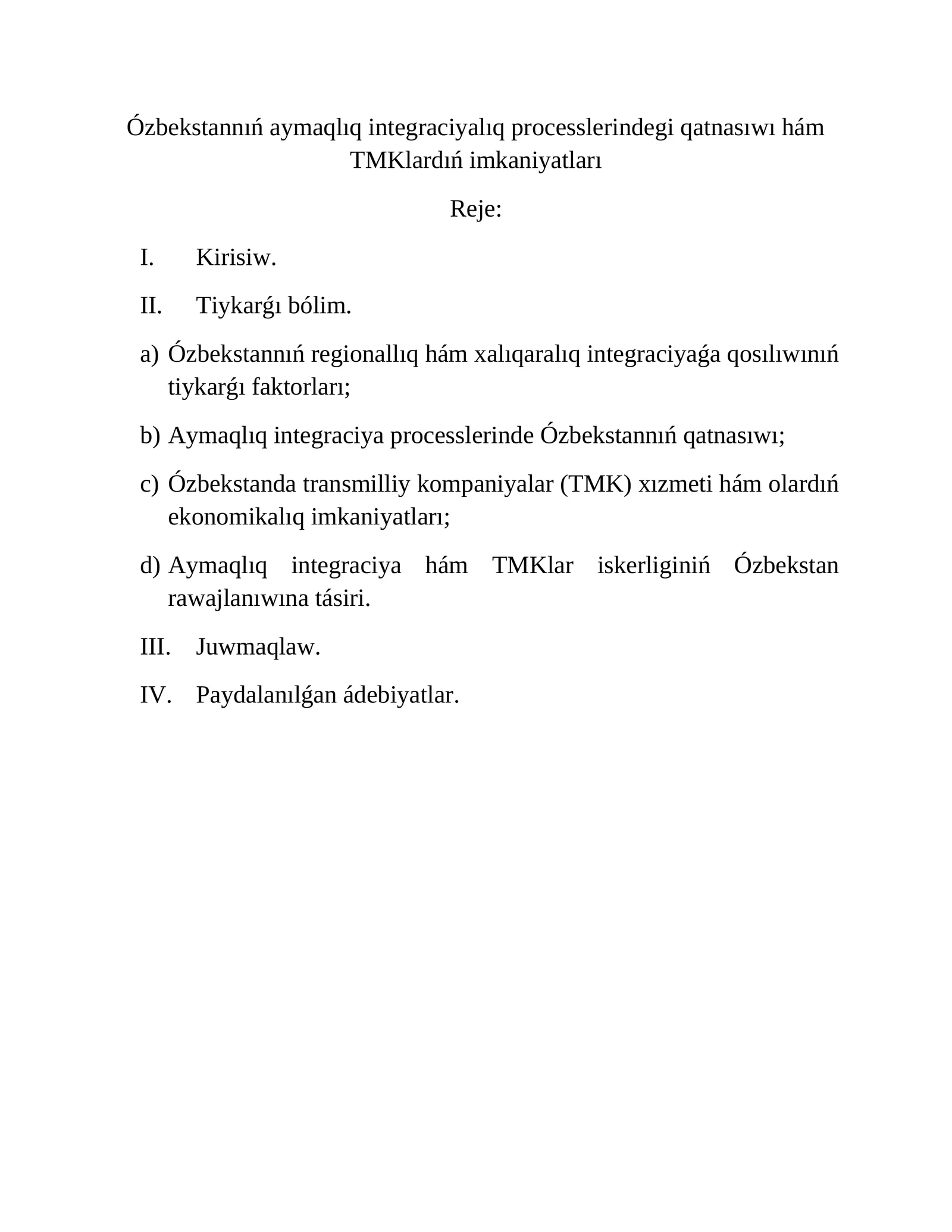 Ózbekstannıń aymaqlıq integraciyalıq processlerindegi qatnasıwı hám TMKlardıń imkaniyatları