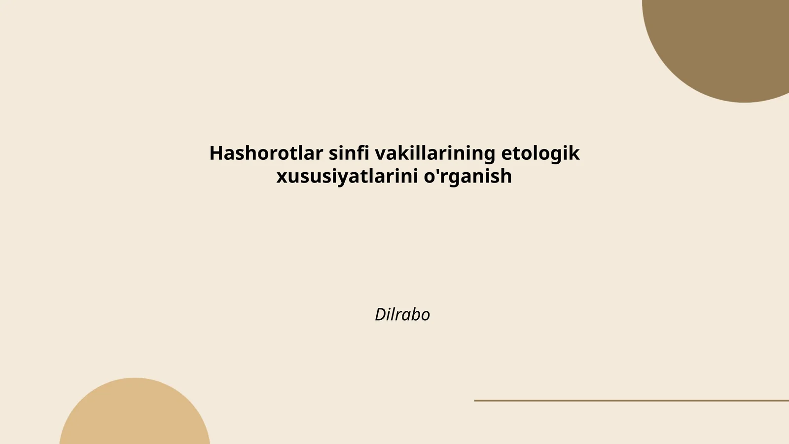 Hashorotlar sinfi vakillarining etologik xususiyatlarini o'rganish Dilrabo