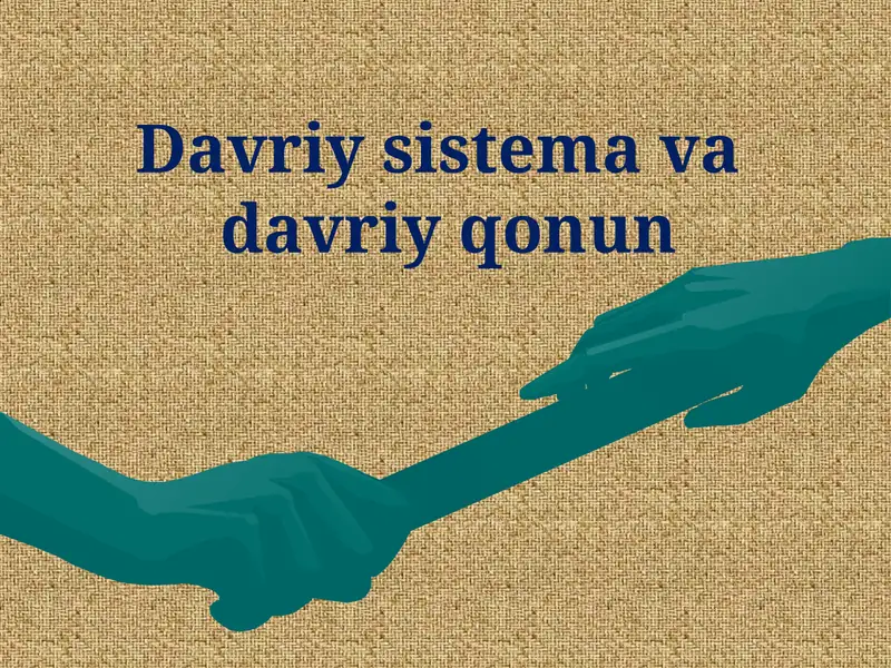 Davriy sistema va davriy qonun