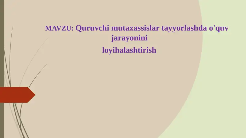 Quruvchi mutaxassislar tayyorlashda o'quv jarayonini loyihalashtirish