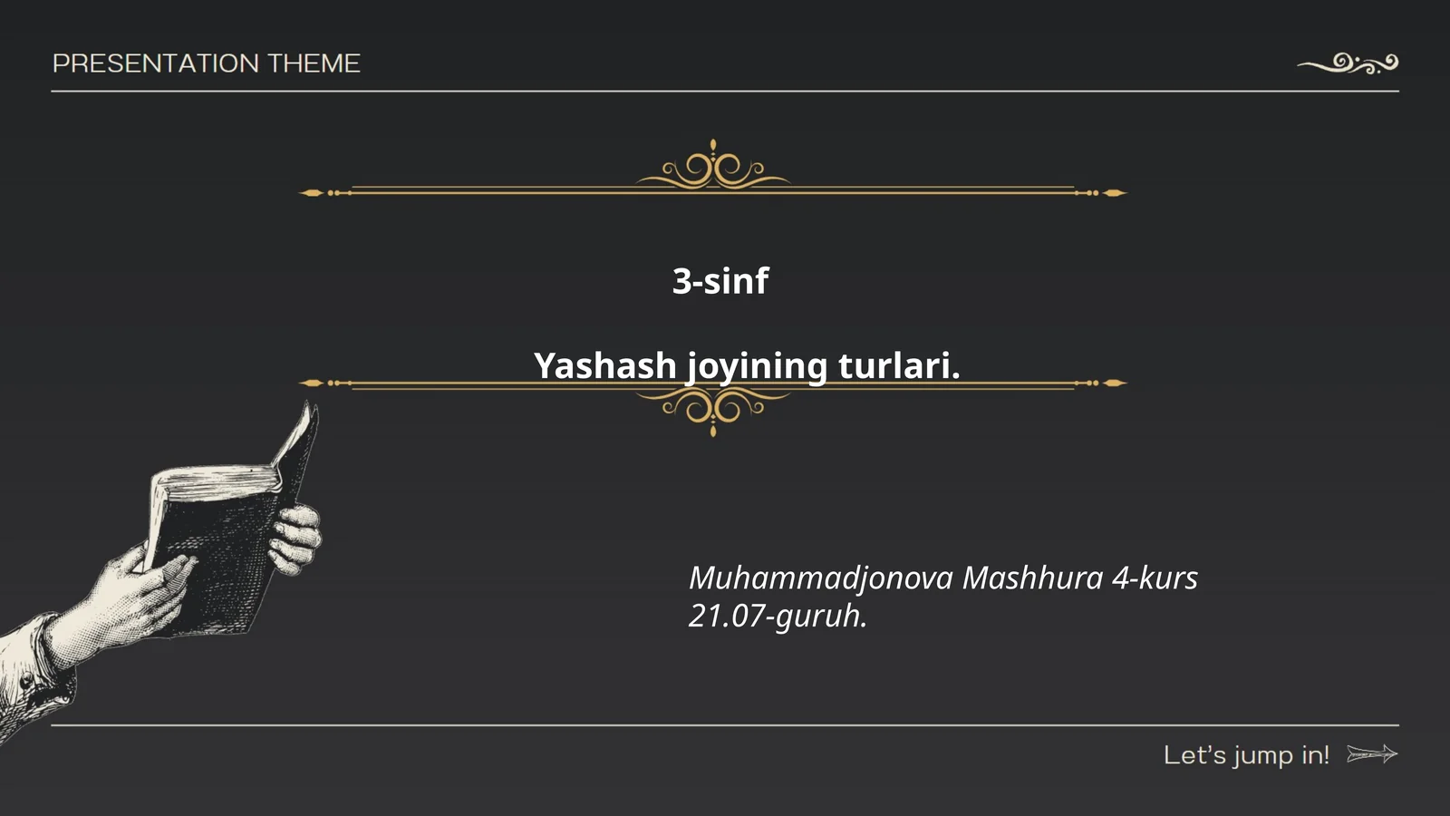 Yashash joyining turlari