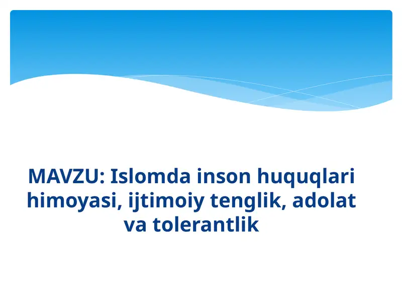 islomda huquqlari inson himoyasi, ijtimoiy tenglik, adolat va tolerantlik ppt