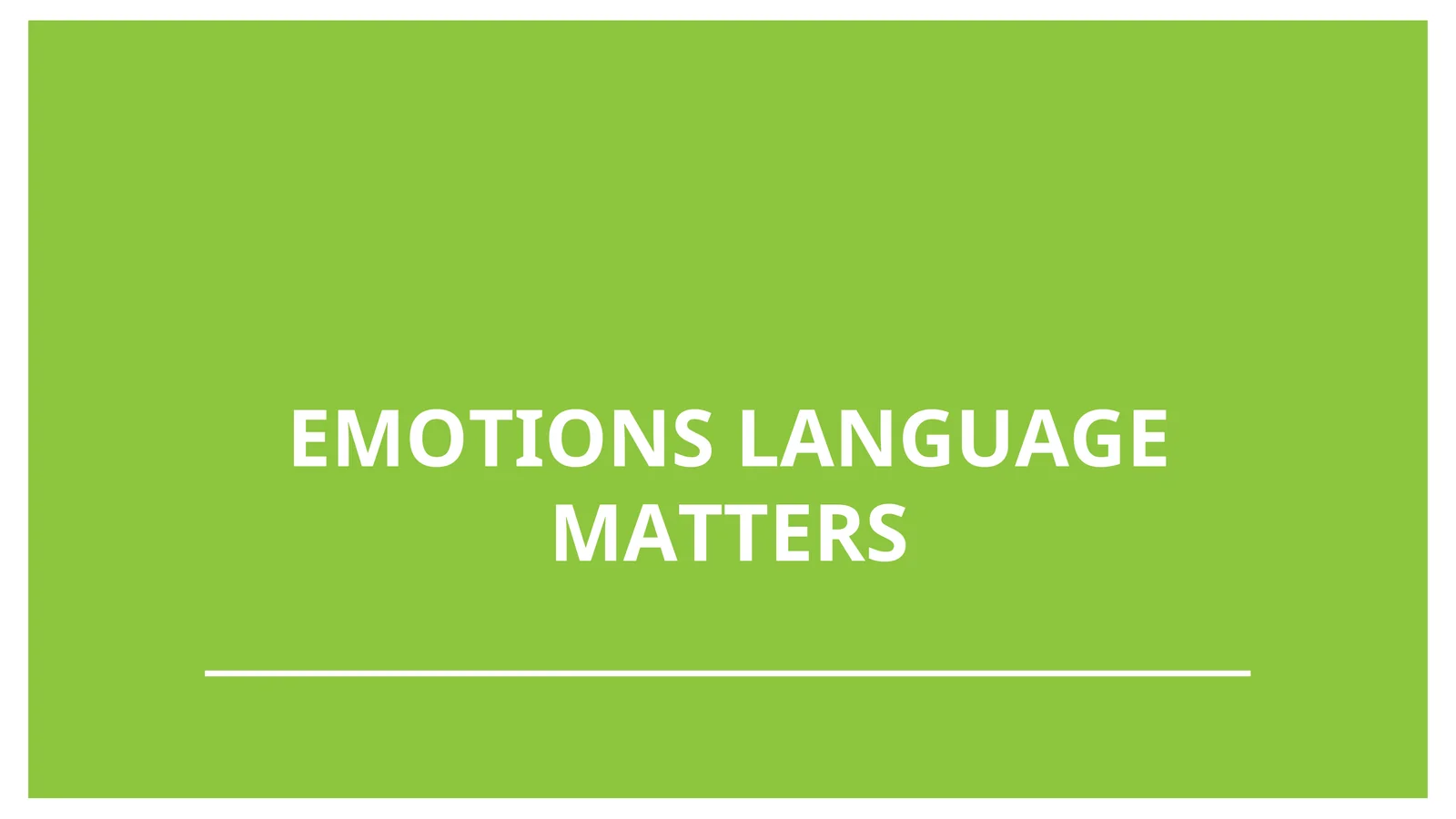 EMOTIONS LANGUAGE MATTERS