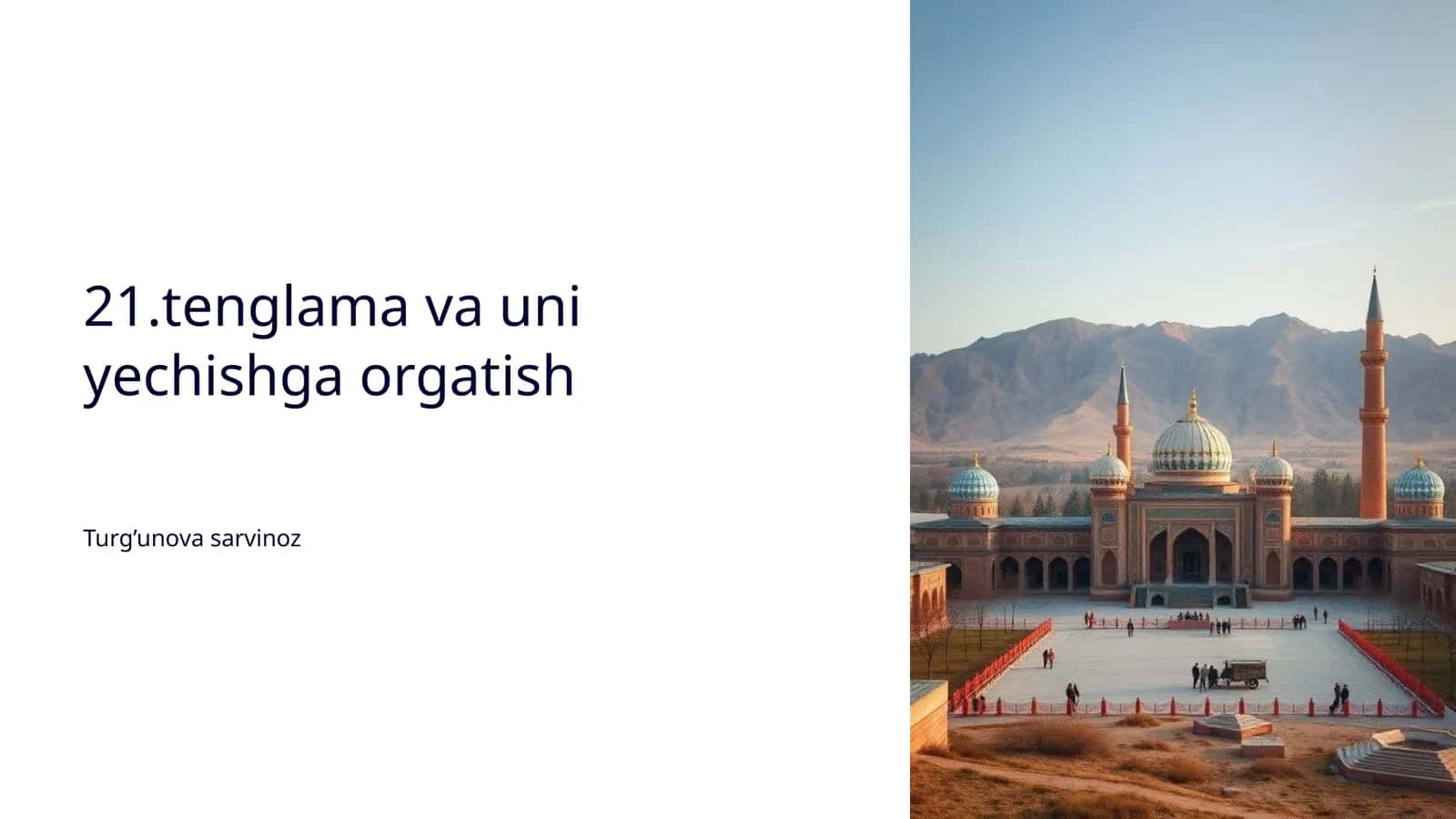21-tenglama va uni yechishga orgatish