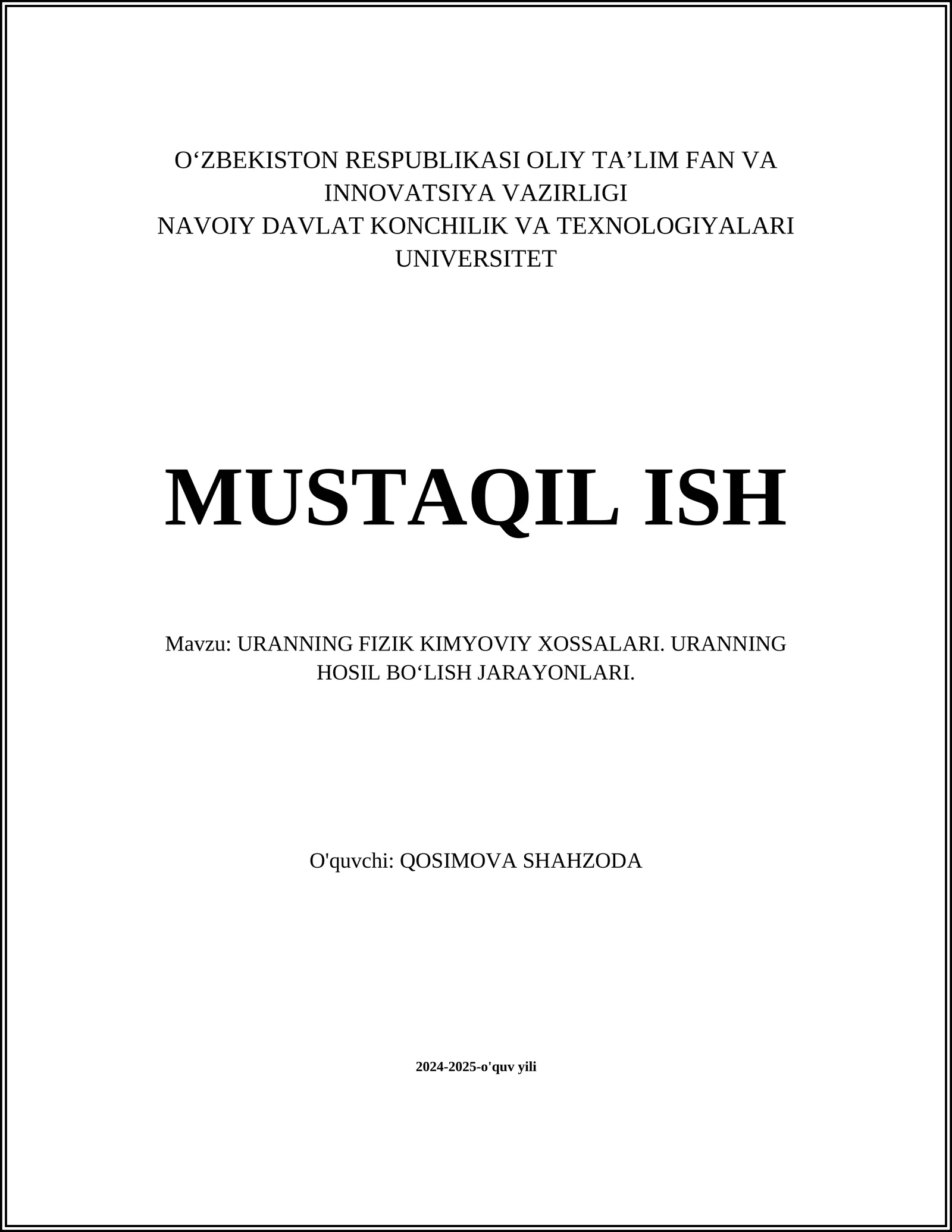 URANNING FIZIK KIMYOVIY XOSSALARI. URANNING HOSIL BOʻLISH JARAYONLARI