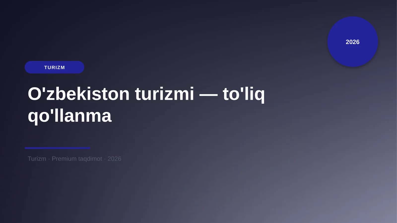 O'zbekiston turizmi — to'liq qo'llanma