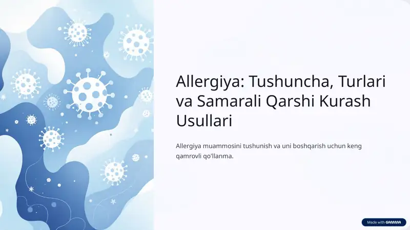 Allergiya: Tushuncha, Turlari va Samarali Qarshi Kurash Usullari