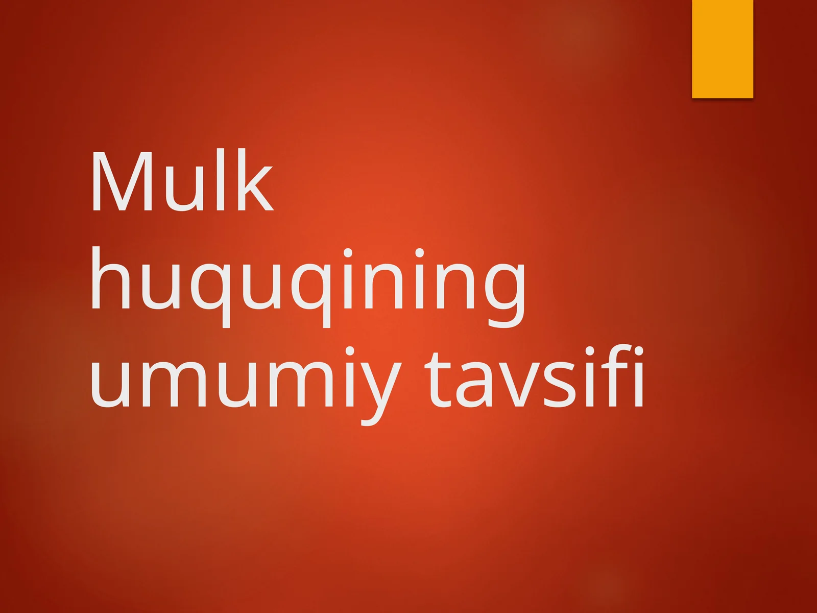 Mulk huquqining umumiy tavsifi