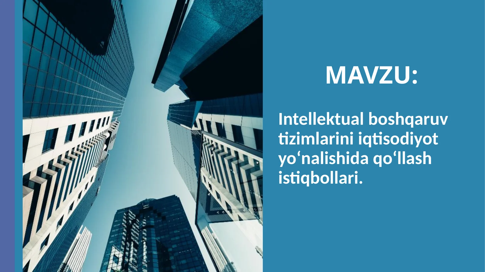 Intellektual boshqaruv tizimlarini iqtisodiyot yo‘nalishida qo‘llash istiqbollari