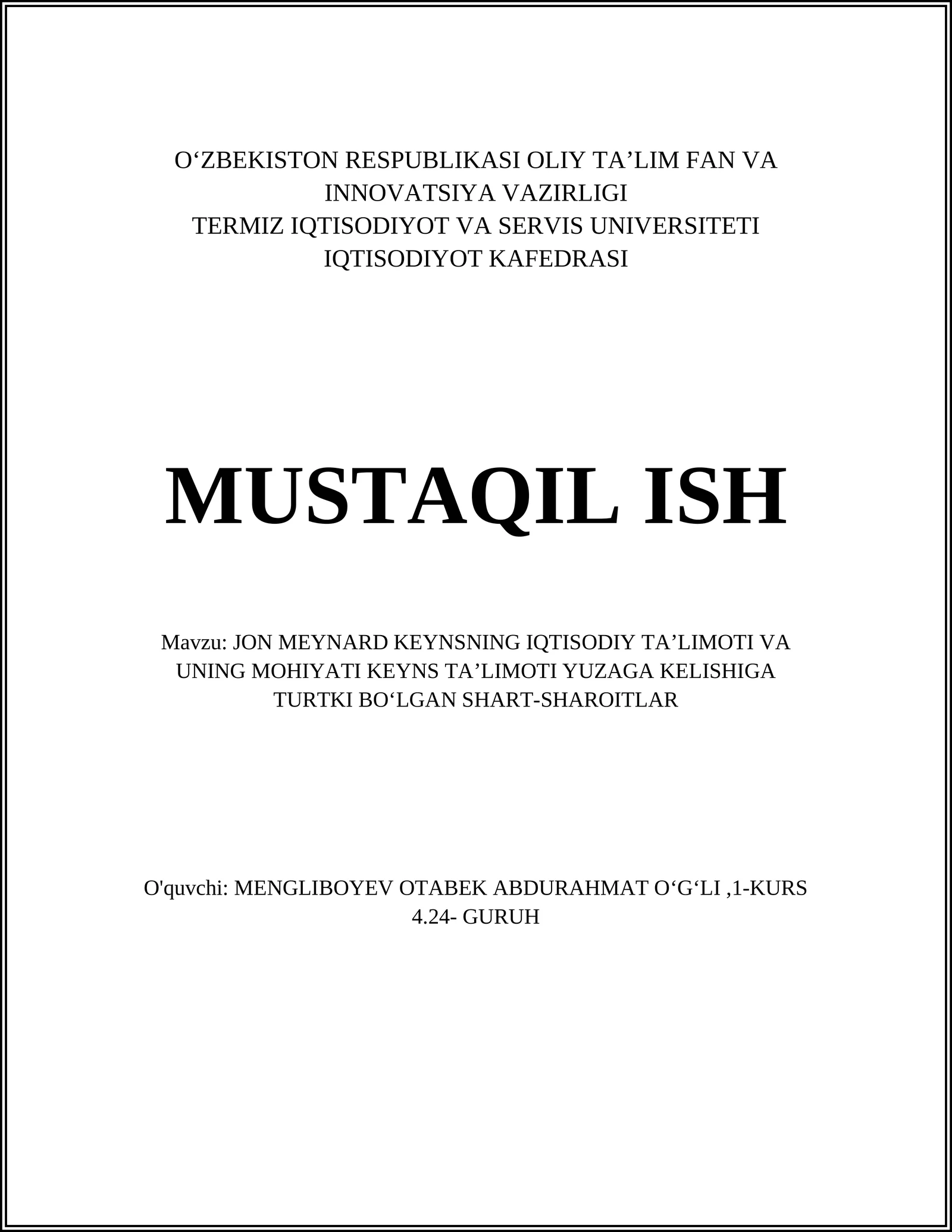 JON MEYNARD KEYNSNING IQTISODIY TAʼLIMOTI VA UNING MOHIYATI KEYNS TAʼLIMOTI YUZAGA KELISHIGA TURTKI BOʻLGAN SHART-SHAROITLAR