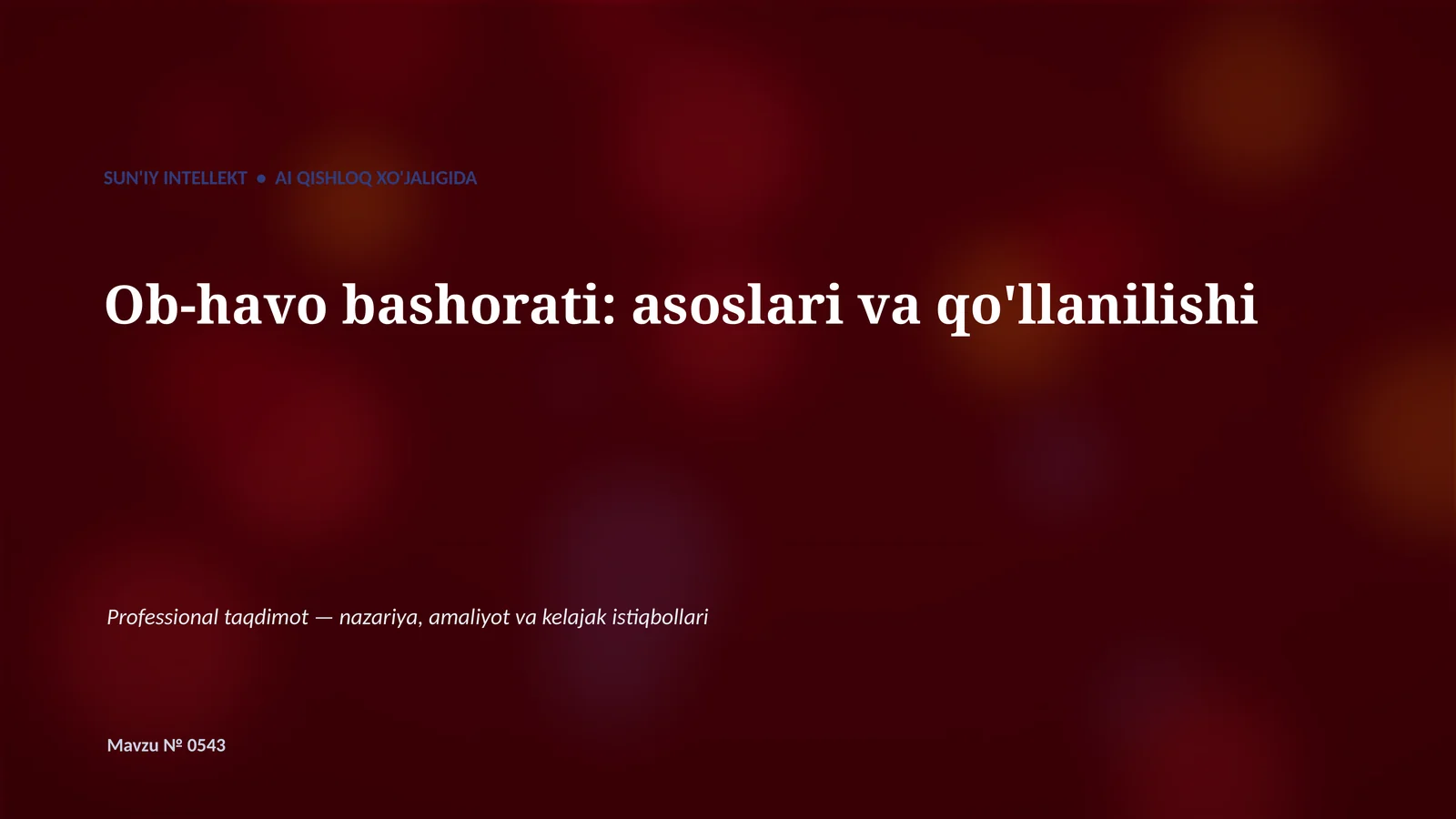 SUN'IY INTELLEKT • AI QISHLOQ XO'JALIGIDA