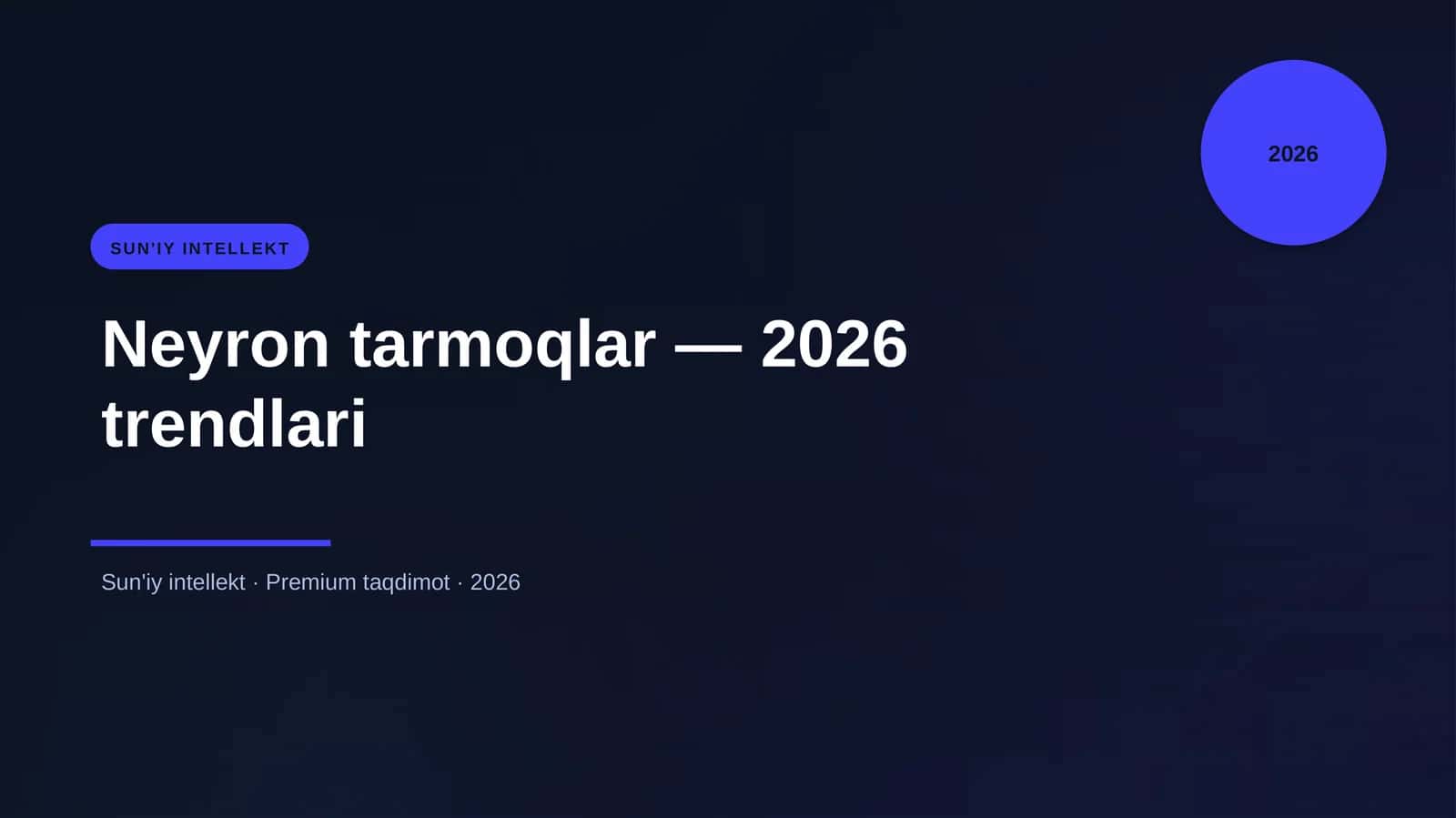 Neyron tarmoqlar — 2026 trendlari