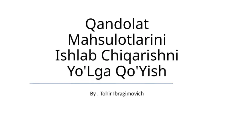 Qandolat Mahsulotlarini Ishlab Chiqarishni Yo'Lga Qo'Yish