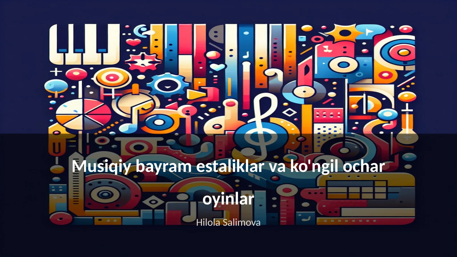 Musiqiy bayram estaliklar va ko'ngil ochar oyinlar