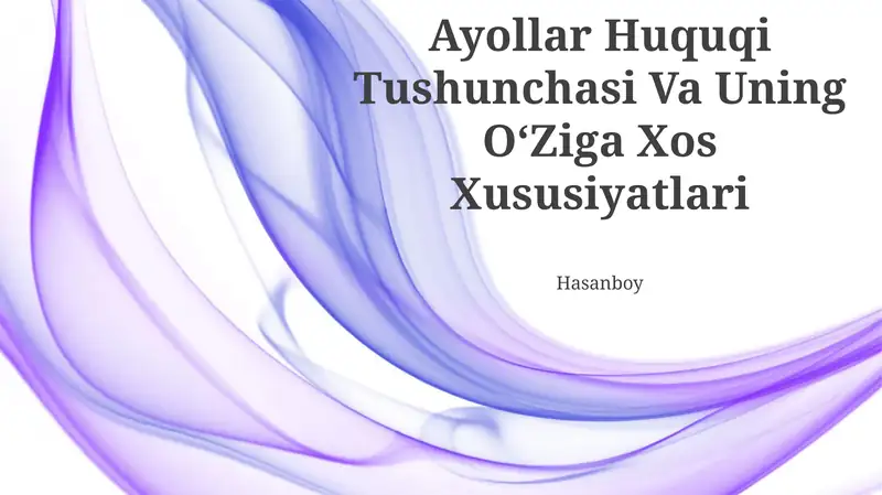 Ayollar Huquqi Tushunchasi Va Uning OʻZiga Xos Xususiyatlari