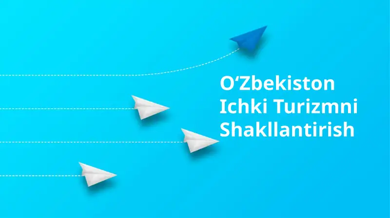 OʻZbekiston Ichki Turizmni Shakllantirish