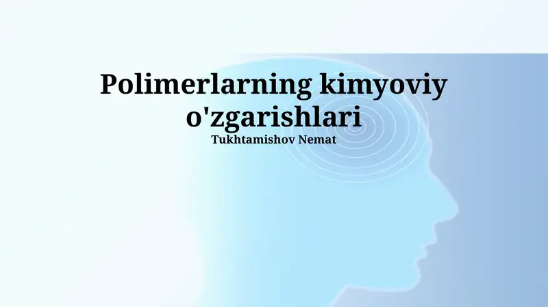 Polimerlarning kimyoviy o'zgarishlari