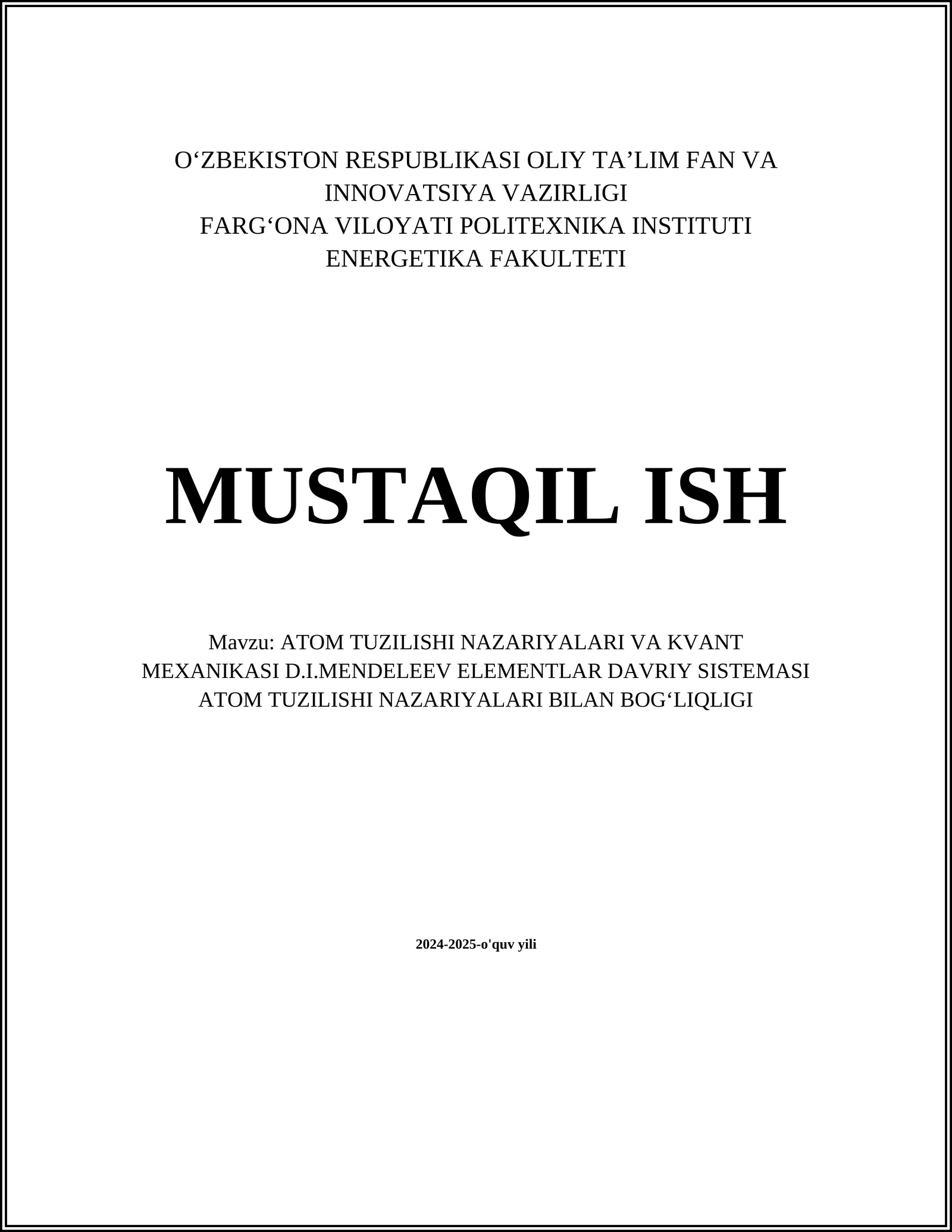 ATOM TUZILISHI NAZARIYALARI VA KVANT MEXANIKASI D.I.MENDELEEV ELEMENTLAR DAVRIY SISTEMASI ATOM TUZILISHI NAZARIYALARI BILAN BOGʻLIQLIGI