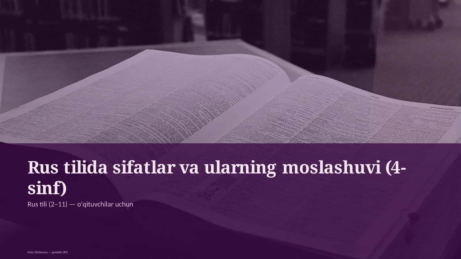 Rus tilida sifatlar va ularning moslashuvi (4-sinf)