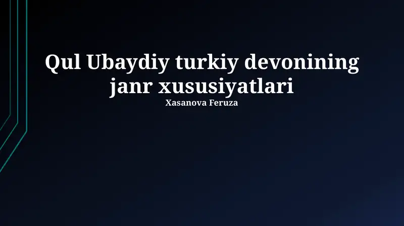 Qul Ubaydiy turkiy devonining janr xususiyatlari