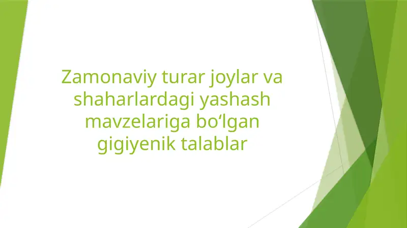 zamonaviy turar-joylarga qoʻyilgan gigiyenik talablar