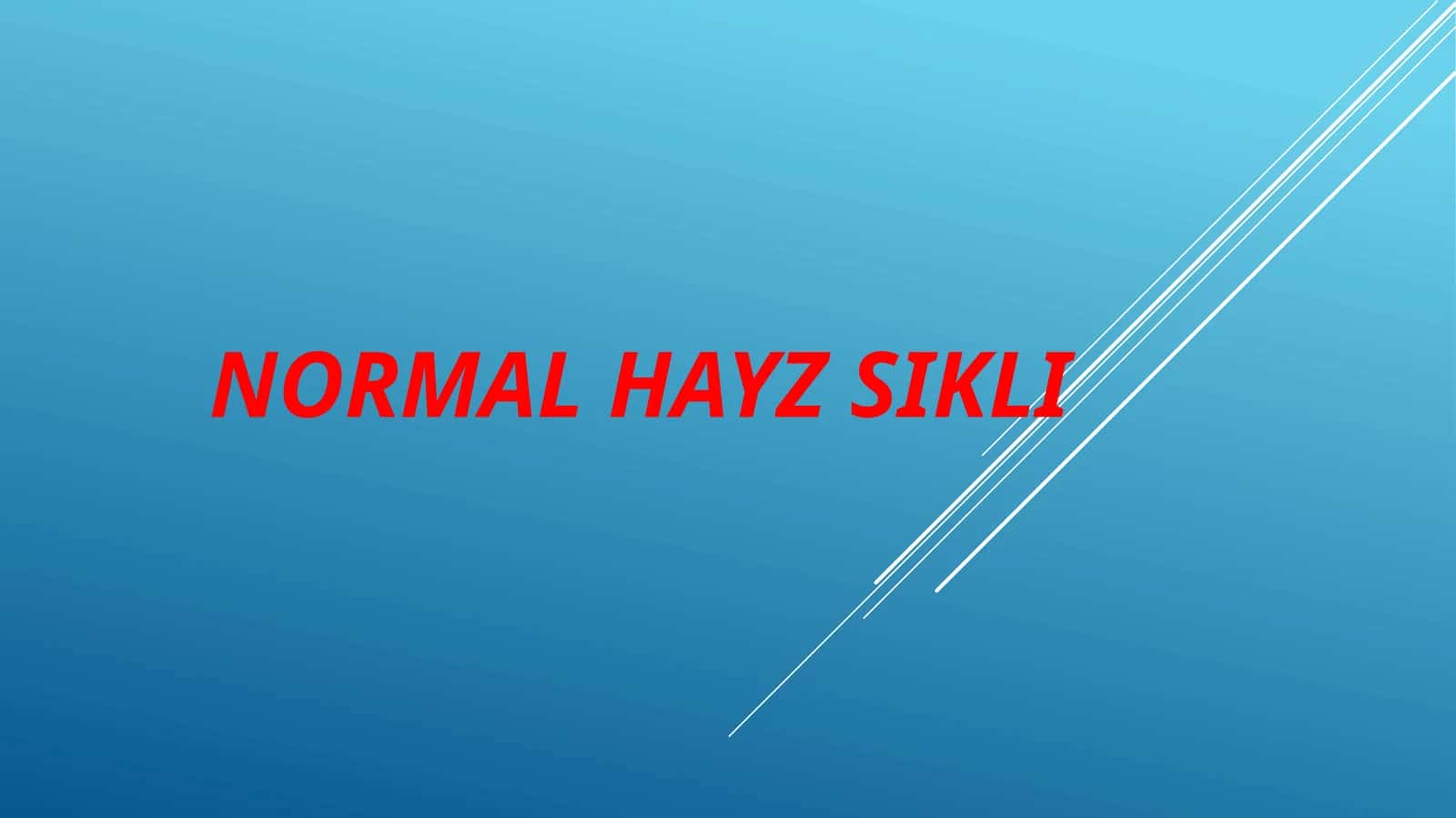 Normal hayz sikli