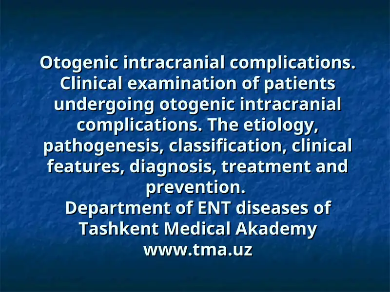 Otogenic intracranial complications