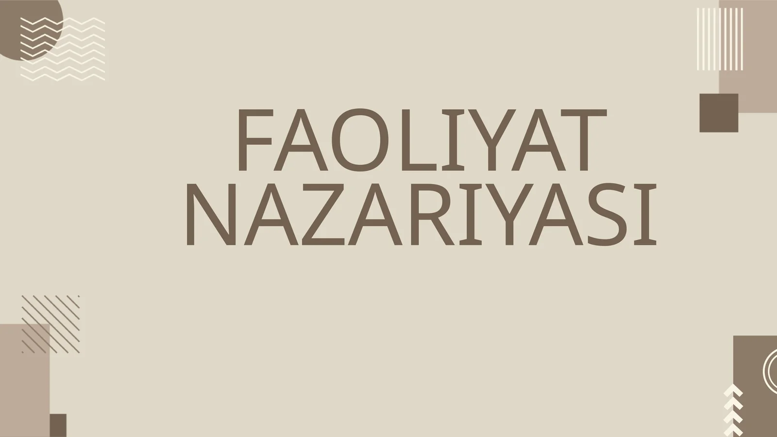 FAOLIYAT NAZARIYASI