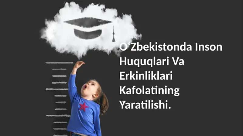 O'zbekistonda Inson Huquqlari Va Erkinliklari Kafolatining Yaratilishi