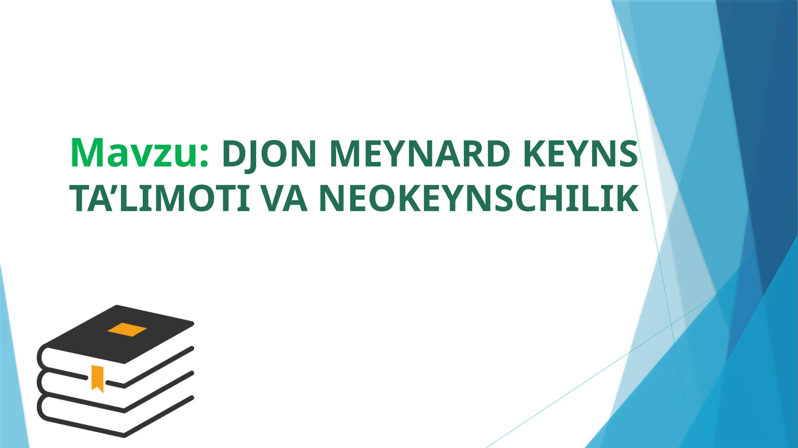 DJONMEYNARD KEYNS TA’LIMOTI VA NEOKEYNSCHILIK