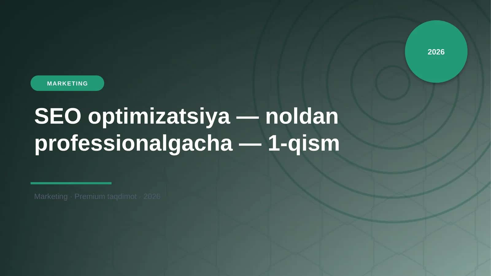 SEO optimizatsiya — noldan professionalgacha — 1-qism