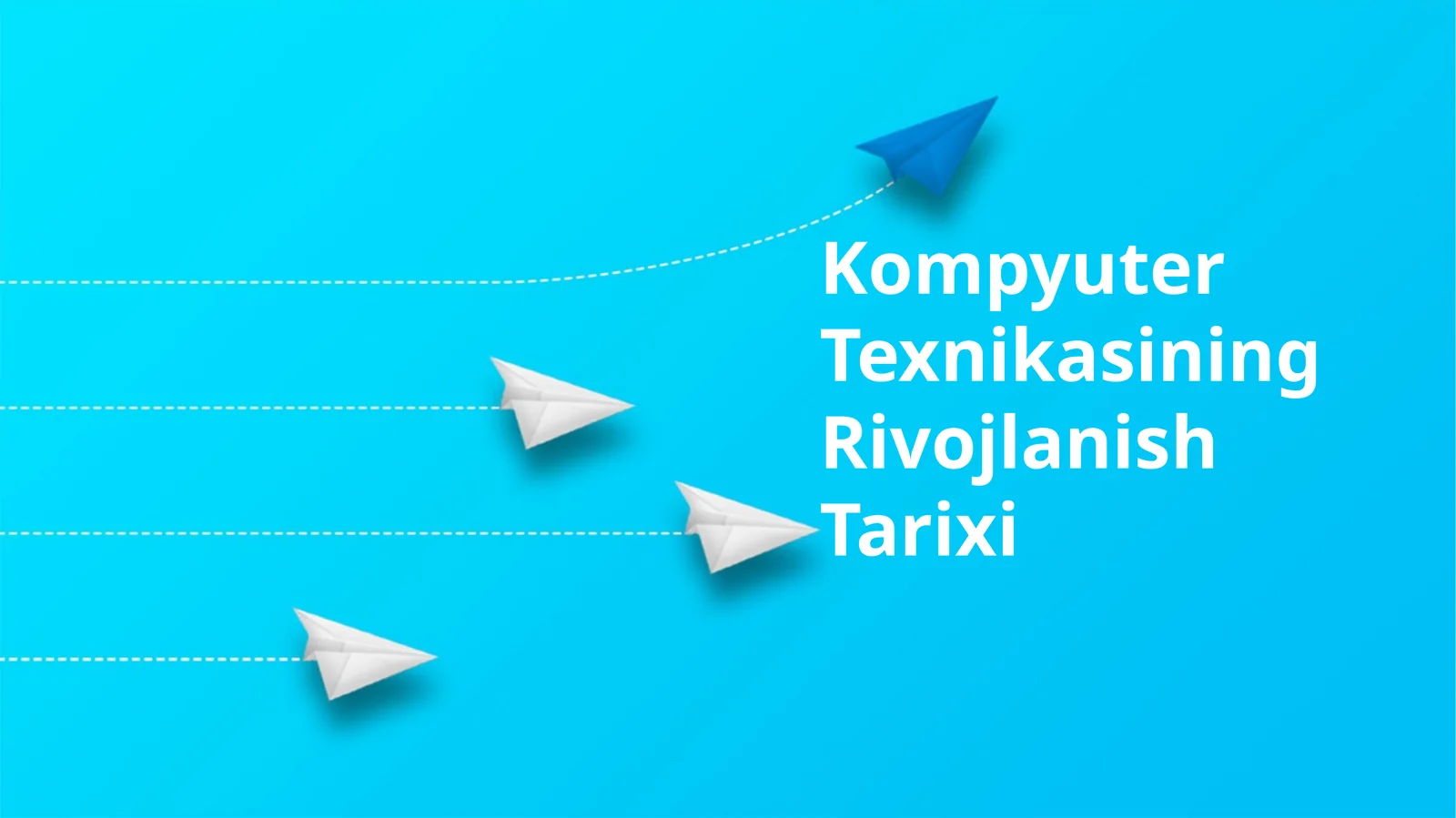 Kompyuter Texnikasining Rivojlanish Tarixi