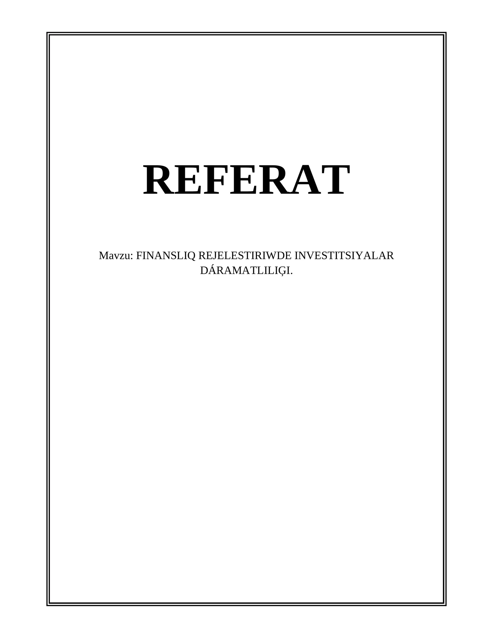 FINANSLIQ REJELESTIRIWDE INVESTITSIYALAR DÁRAMATLILIĢI