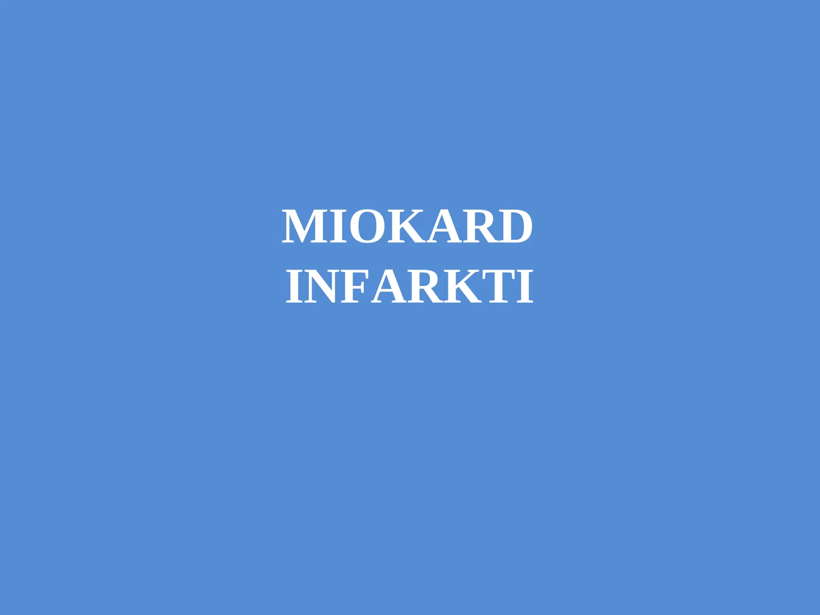 MIOKARD INFARKTI