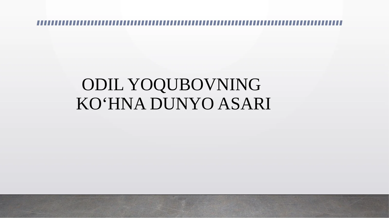 ODIL YOQUBOVNING KO‘HNA DUNYO ASARI