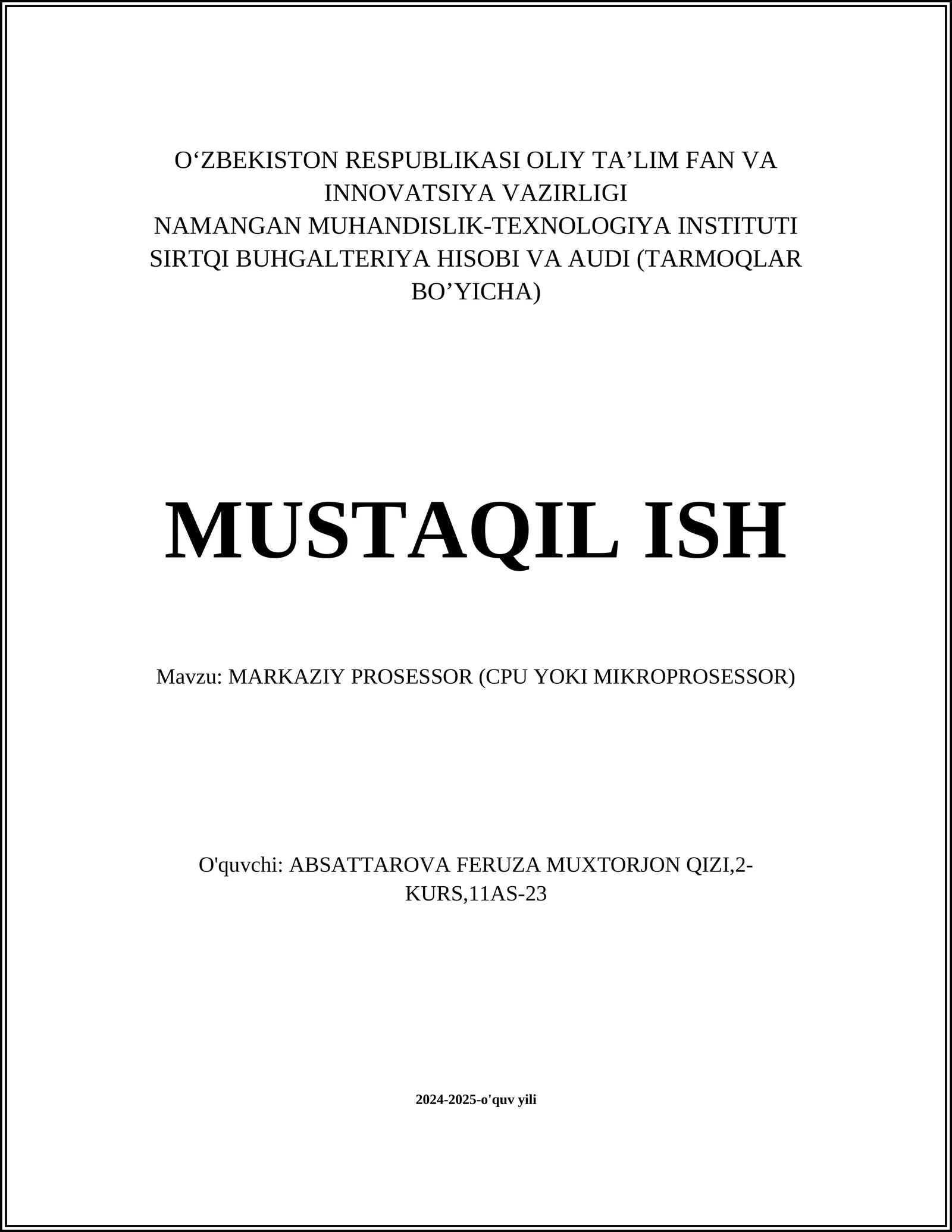 MUSTAQIL ISH Mavzu: MARKAZIY PROSESSOR (CPU YOKI MIKROPROSESSOR)