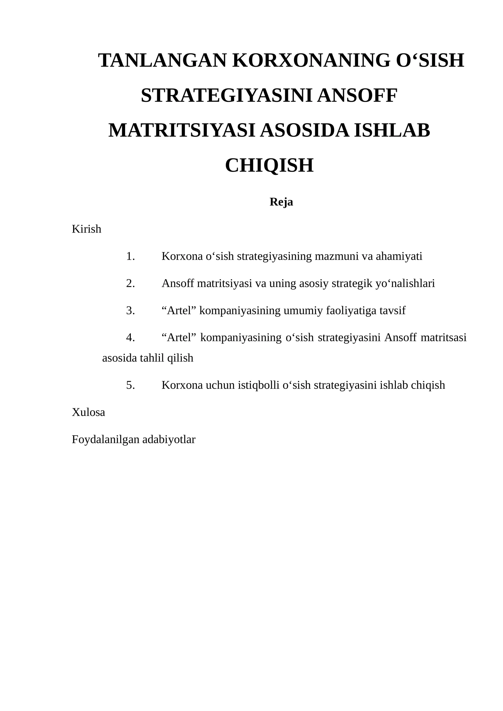 Korxona o‘sish strategiyasini Ansoff matritsiyasi asosida ishlab chiqish