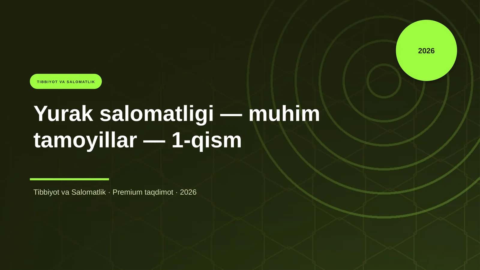 Yurak salomatligi — muhim tamoyillar — 1-qism