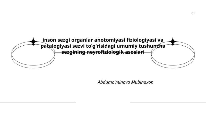 Inson sezgi organlar anotomiyasi fiziologiyasi va patalogiyasi sezvi to'g'risidagi umumiy tushuncha sezgining neyrofiziologik asoslari Abdumo'minova Mubinaxon