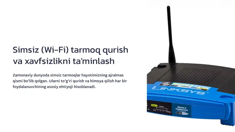 Simsiz (Wi-Fi) tarmoq qurish va xavfsizlikni ta'minlash