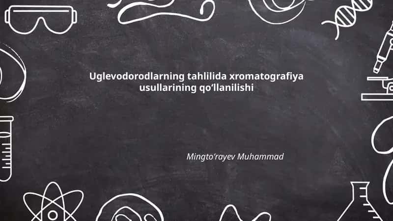 Uglevodorodlarning tahlilida xromatografiya usullarining qoʻllanilishi