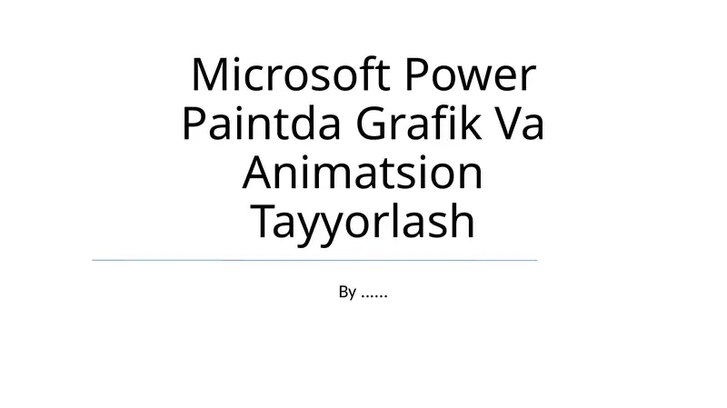 Microsoft Power Paintda Grafik Va Animatsion Tayyorlash