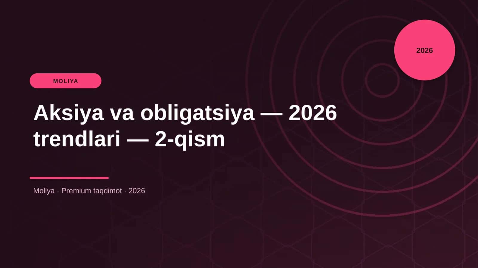 Aksiya va obligatsiya — 2026 trendlari — 2-qism