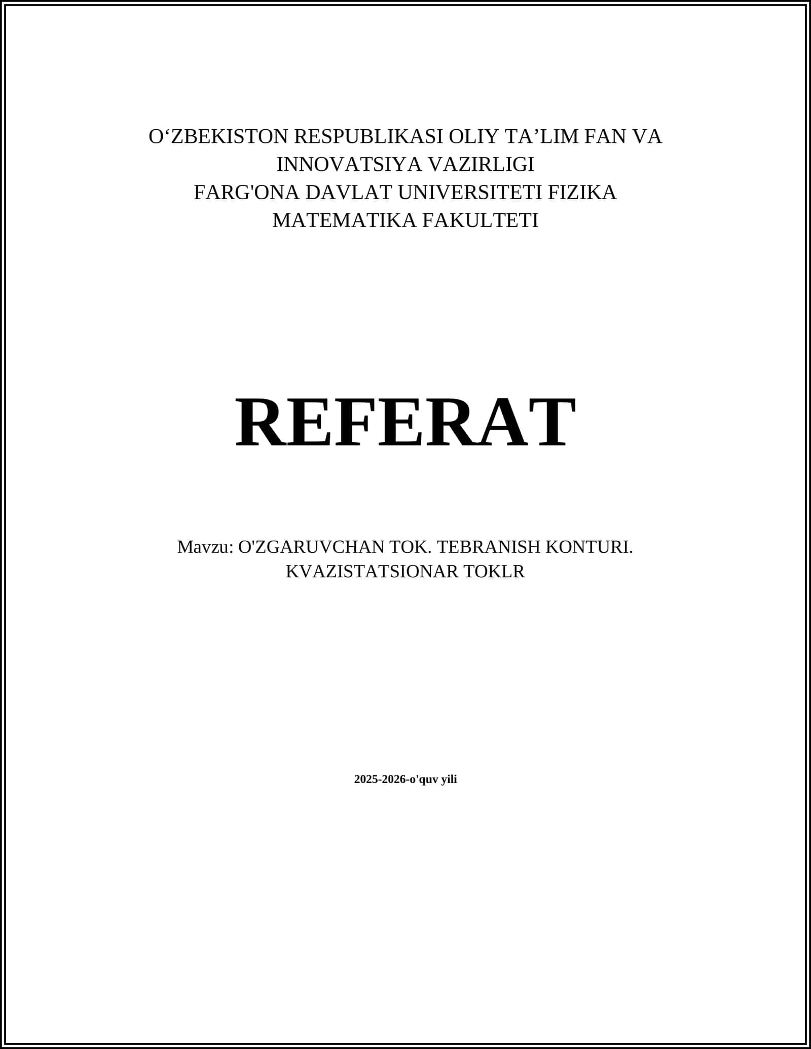 O'ZGARUVCHAN TOK. TEBRANISH KONTURI. KVAZISTATSIONAR TOKLR