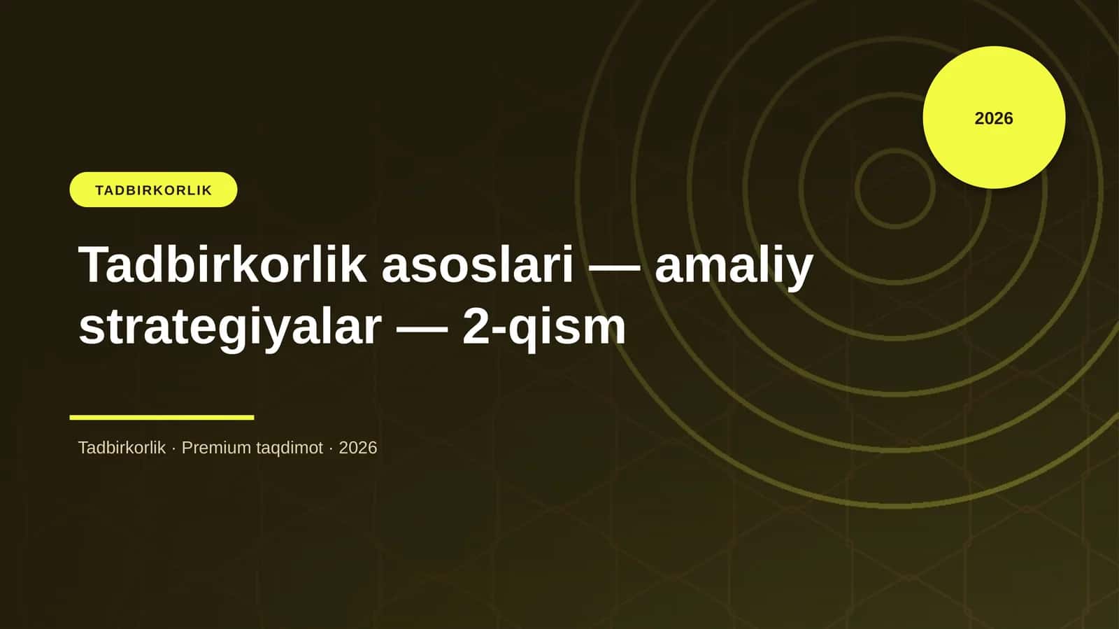 Tadbirkorlik asoslari — amaliy strategiyalar — 2-qism