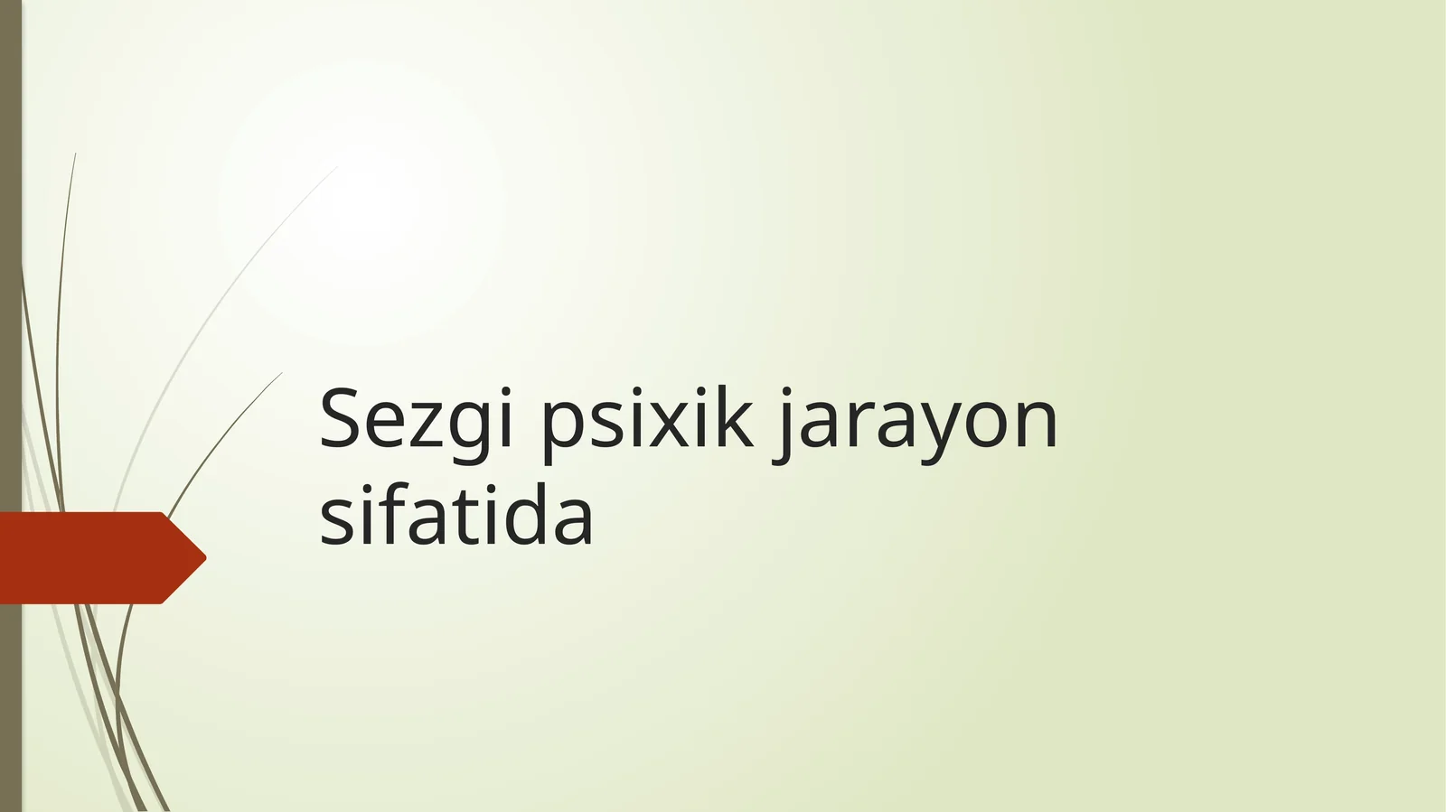 Sezgi psixik jarayon sifatida
