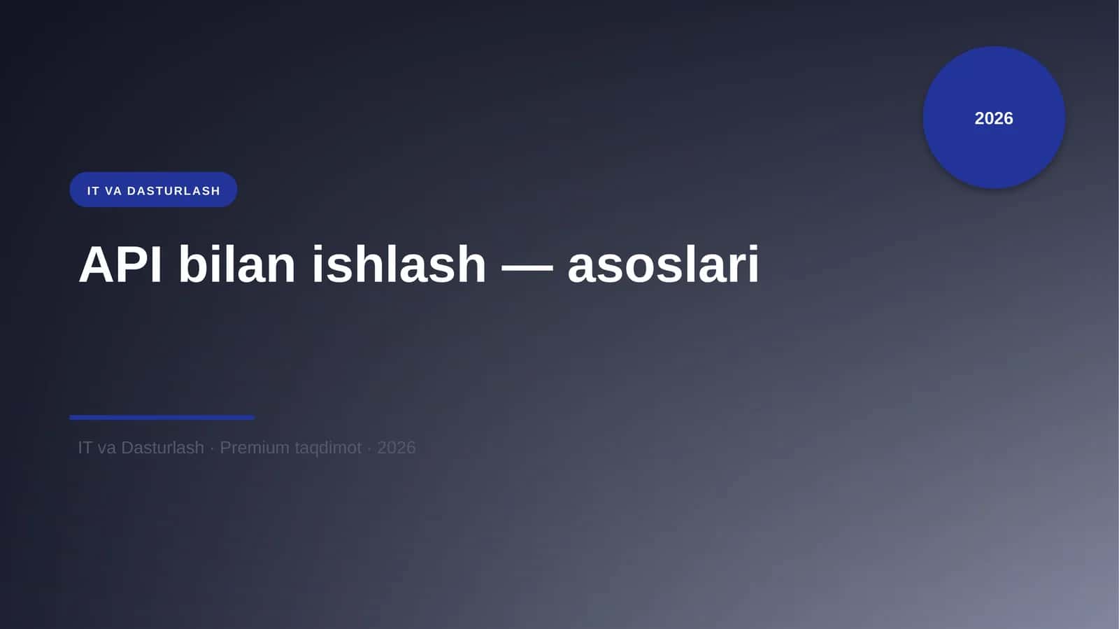 API bilan ishlash — asoslari