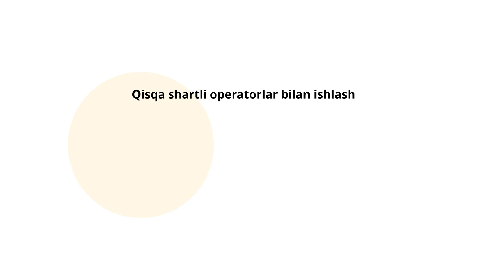 Qisqa shartli operatorlar bilan ishlash